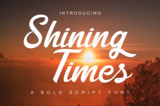 Shining Times: A Bold Script Font That Lifts Handmade Designs